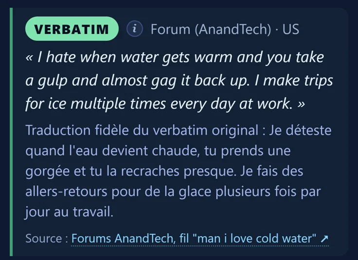 Une citation de client prise sur un forum américain : il déteste que l'eau devienne tiède et fait plusieurs allers-retours par jour pour de la glace.